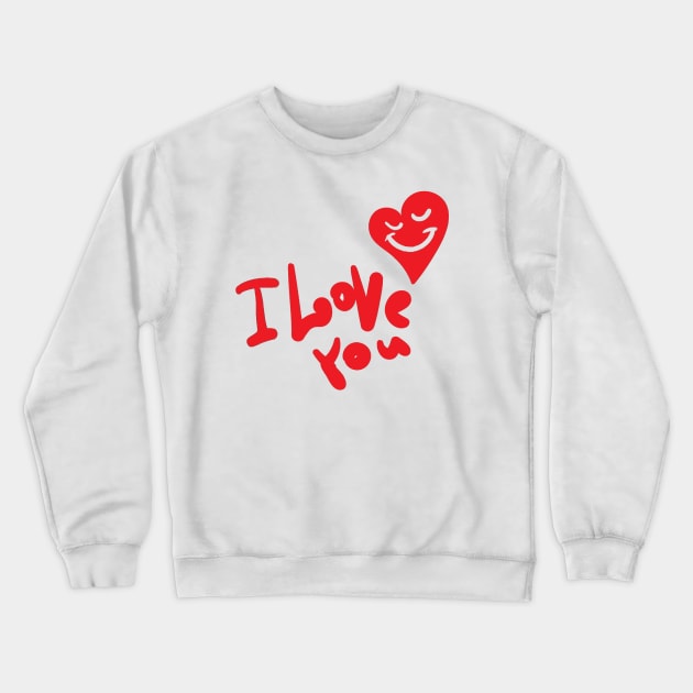 I LOVE YOU - VALENTINE&#39;S DAY - STICKER Crewneck Sweatshirt by JMPrint